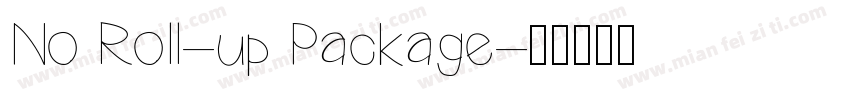 No Roll-up Package字体转换